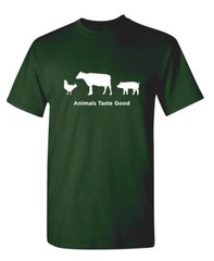 Animals Taste Good Sarcastic Funny Adult Humor Graphic Novelty Gift T-Shirt