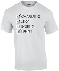 Charming Sexy Boring Funny – Funny T-Shirt