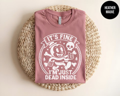 Retro Cartoon T Shirt Sarcastic Graphic Tee Its Fine Im Just Dead Inside Vintage