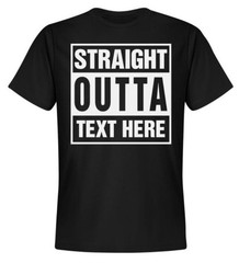 Personalized Straight Outta Your Text Compton Bottom Line T-shirt-Choose Color