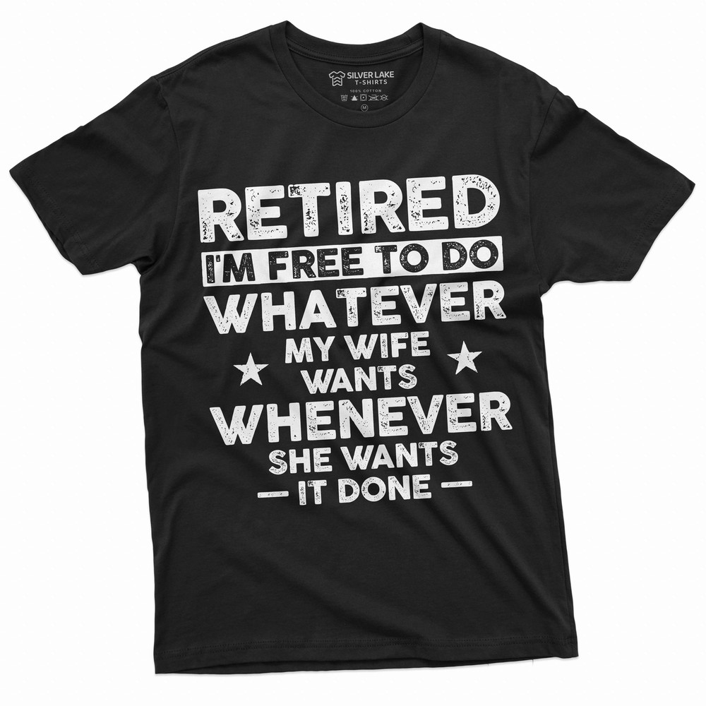 Men’s funny retirement T-shirt Gift for husband retired hubby funny gift