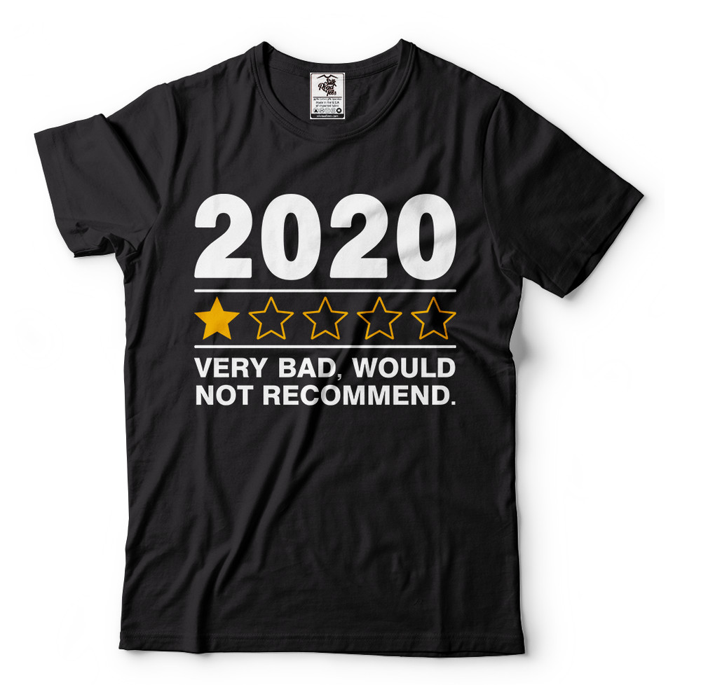 2020 Very Bad Would not Recommend Shirt, Quarantined 2020 Shirts, Funny 2020 Tee