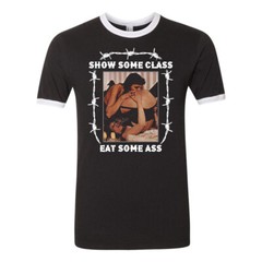 SHOW SOME CLASS EAT SOME A$$ Novelty Tee T Shirt Biker Vanner Chopper 70s