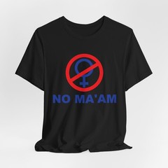 No Maam Funny TV Show Graphic Unisex T-Shirt S–5XL