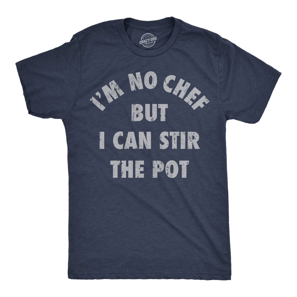 Mens Funny T Shirts Im No Chef But I Can Stir The Pot Sarcastic Graphic Novelty