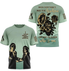 Goo Goo Dolls When Everything’s Made To Be Broken 3D T-Shirt Full Print WA455