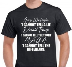 George Washington Lies MAGA T shirt Tee Funny Anti Trump Protest.