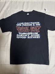 I Can Only Please One Person A Day. TODAY ISN’T Your Day Funny Shirt M Vintage