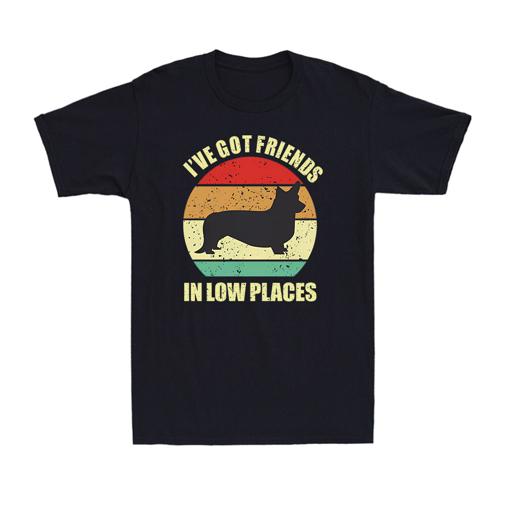 I’ve Got Friends In Low Places Corgi Funny Dog Pet Animal Lovers Men’s T-Shirt