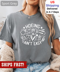 Gardener T Shirt, Plant Lover Shirt, Farmer T Shirt, Hoeing Ain’t Easy Shirt, Gi