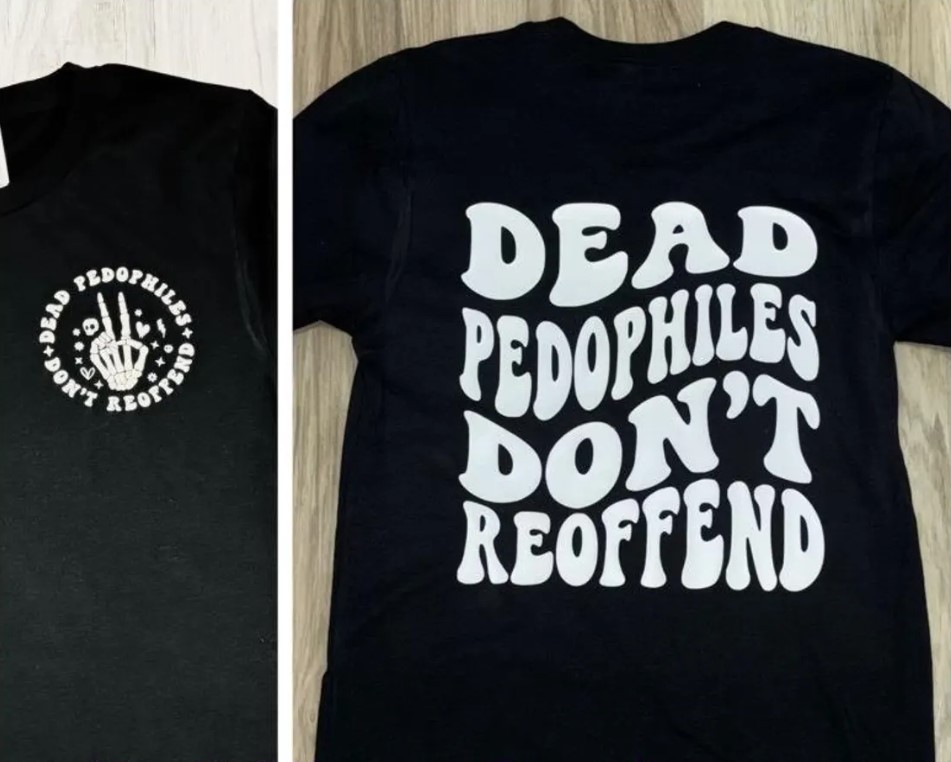 Dead Pedophiles don’t reoffend, protective parent shirt