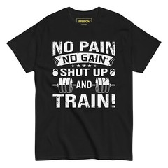 No Pain No Gain, Gym, Bodybuilding, Training, Workout, Boxing, MMA T-Shirt