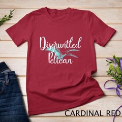 Disgruntled Pelican Funny Quote Premium Unisex T-shirt