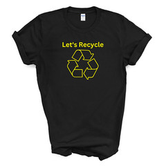 LET’S RECYCLE T Shirt