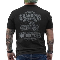 Some Grandpas Take Naps Real Grandpas Ride Motorcycles ON BACK T-Shirt
