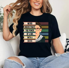 Feminist Ruth Bader Ginsburg RBG Quote Girl with Book Women T-Shirt