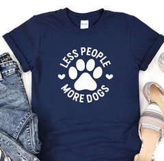 Less People More Dogs, Animal Lover Shirt, Dog Mama Tee, Fur Mama Gift