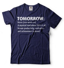 Funny Humor T-shirt Motivational Inspirational Productivity T-shirt Gift Tee