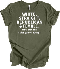 White, Straight, Republican & Female Patriotic Funny Sarcastic Gift T-shirt