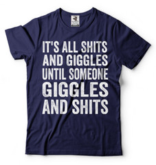 Funny Tee shirt Mens Unisex style giggles Birthday Gift Tee shirt