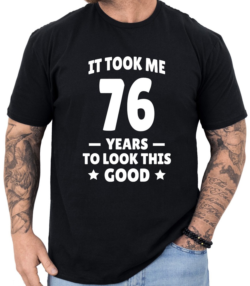 76th Birthday Shirt Turning 76 Birthday Gift 76th Birthday Gifts Men and Women