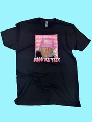 Trump Miss Me Yet Black T Shirt All Sizes Available S M L XL 2XL