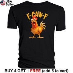 FCawF T-Shirt F-Caw-F Off Funny Chicken Humor Hen Rooster Animal BHU01