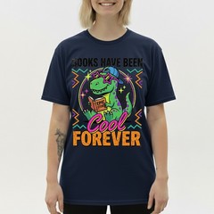 Books Have Been Cool Forever T-Shirt Retros Dinosaur Reader Teacher Tee