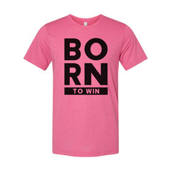 Born To Win Christian Graphic Tee For Men And Women Unisex Crewneck Shirt Casual