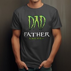 Father’s Day Energy Tee Shirt Holiday Graphic Big Tall Sm Streetwear Fashion T