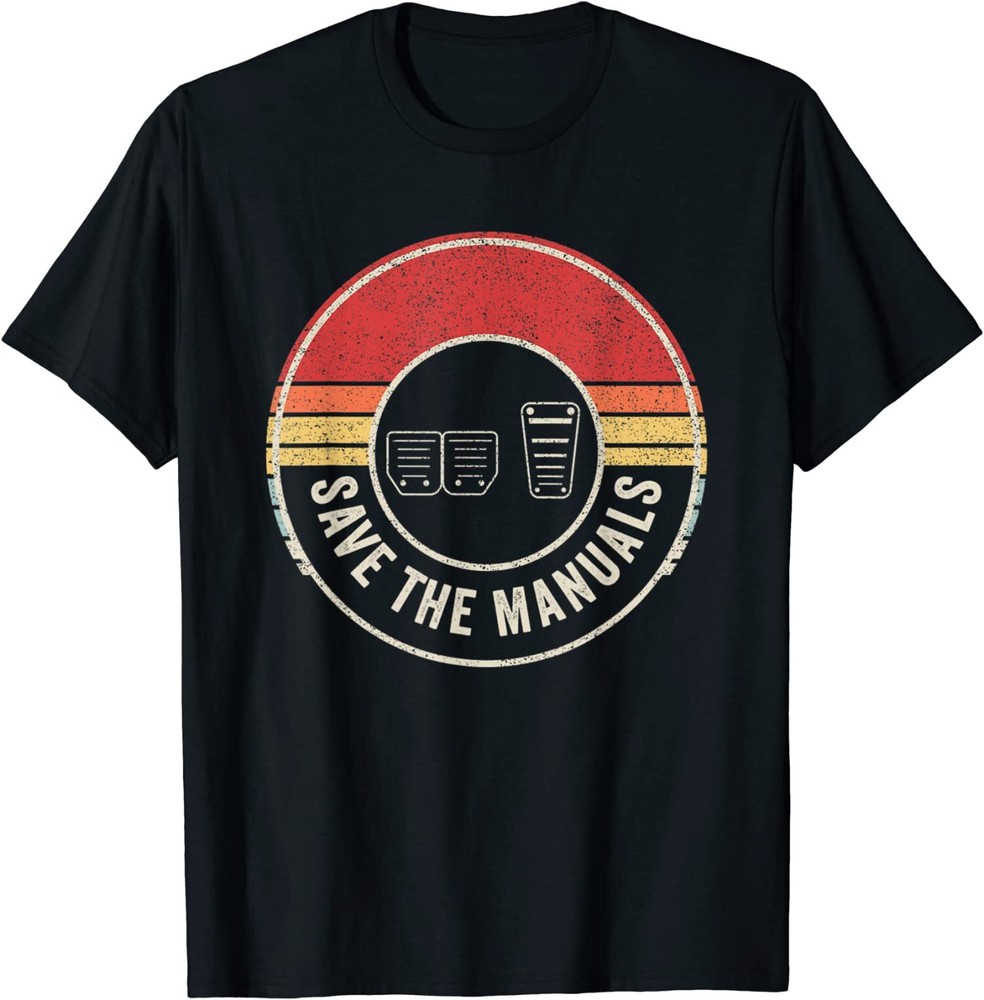 NEW LIMITED Car Lover Gift Vintage Retro Save The Manuals Stick Shift T-Shirt