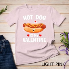 Womens Hotdog Is My Valentine Hotdog Lover Family Couple Outfit Unisex T-shirt