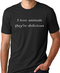 I love animals they’re delicious funny humor gag gift tshirt