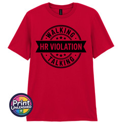 Walking Talking HR Violation T-Shirt Funny Novelty Tee Unisex Fun Office Gift