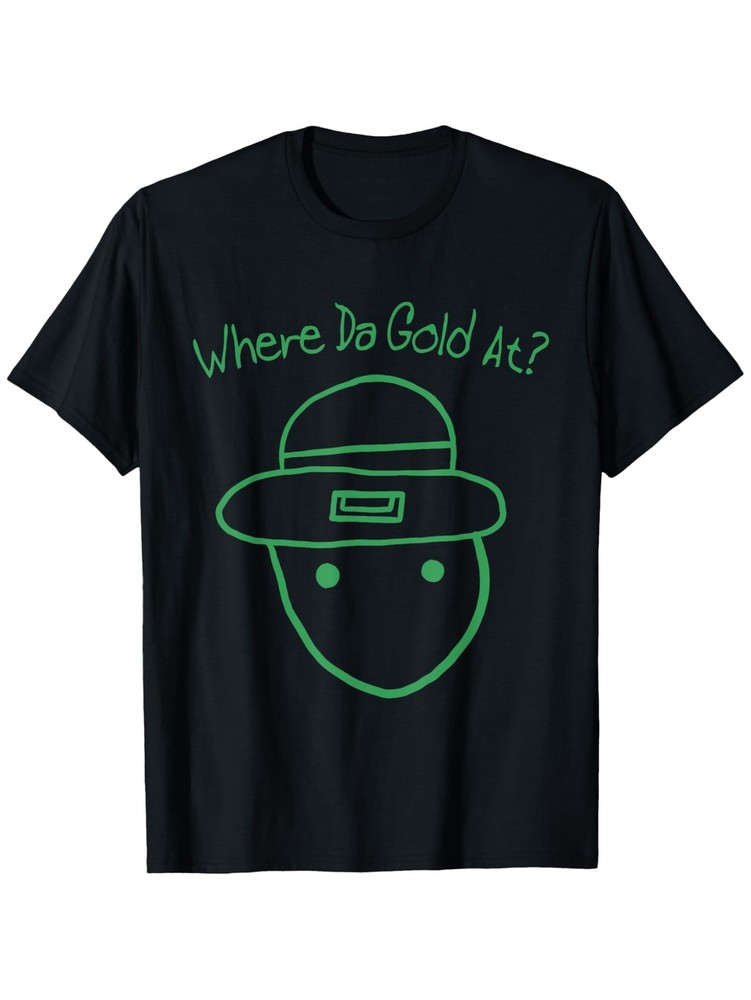 Funny Leprechaun “Where Da Golden At?” St. Patrick’s Day T-Shirt – Soft