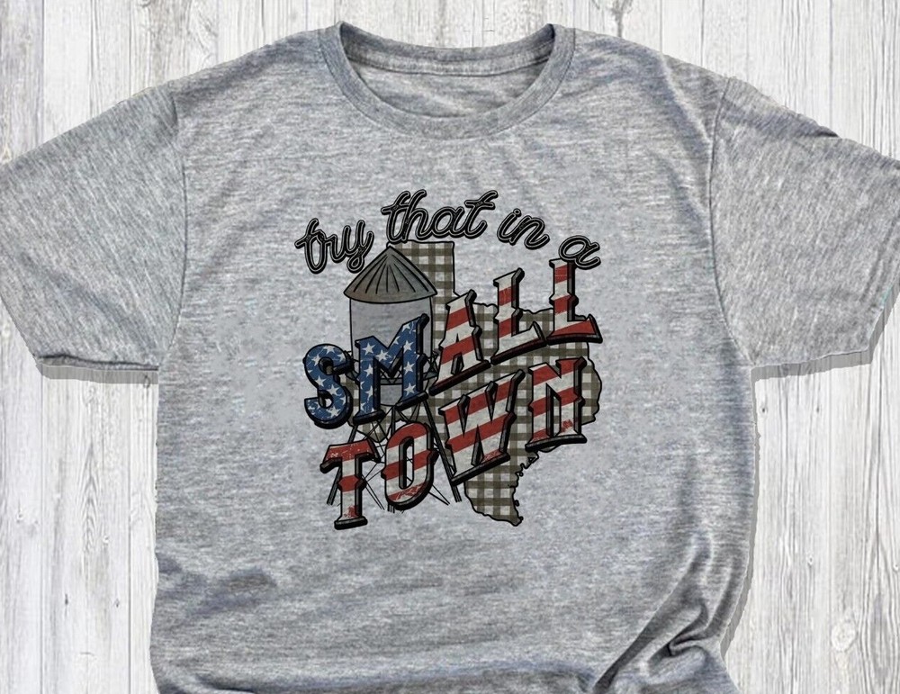 Try That In A Small Town – Texas Small Town – Jason Aldean – Super Soft Shirt