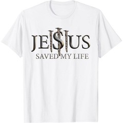 Jesus Saved My Life Christian Religious Believer Gift Unisex T-Shirt