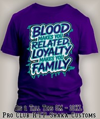 Men Big & Tall Tee Shirt Blood Make You Related Loyalty Makes You Family Purple