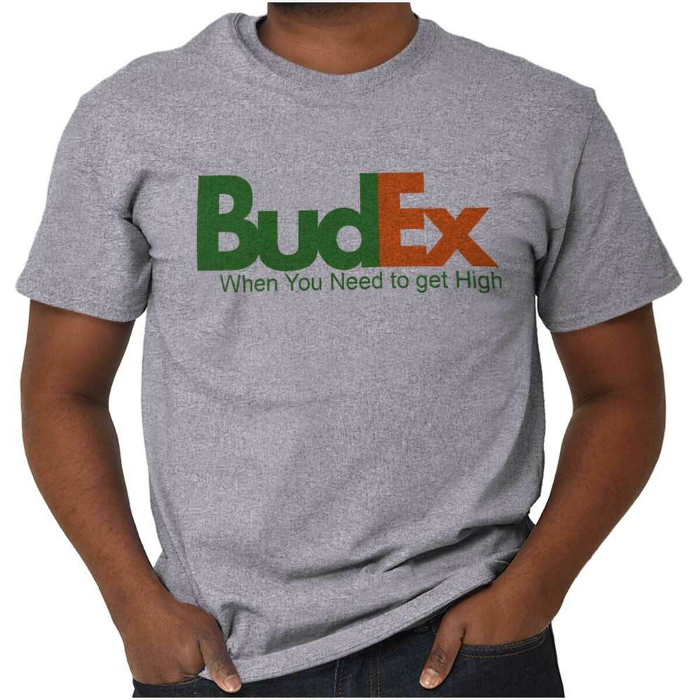 Funny Marijuana BudEx When You Need Pot Joke Womens or Mens Crewneck T Shirt Tee