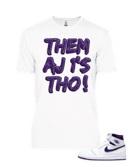 Tee to match Air Jordan Retro 1 Court Purple Them AJ’s Tho
