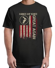 Make My Knee Great Again For Adult S-5XL T-Shirt