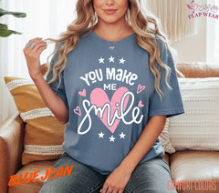 Unisex You Make Me Smile T shirt Men T shirt Women valanity Romantic