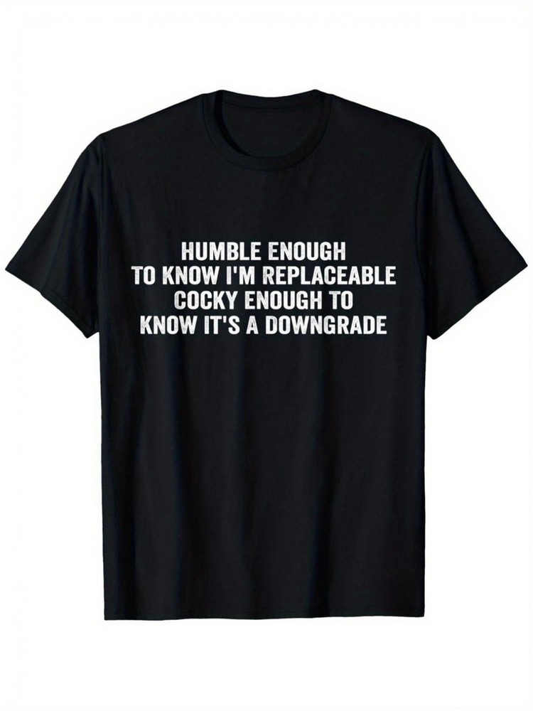 Humorous Slogan T-Shirt Moderately Self-Deprecating Self-Deprecation Joke – S