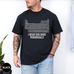 Comfort Colors® Dr Grace’s Periodic Table Shirt, Jazz Hands, I Wear This Shirt