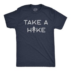 Mens Take A Hike T Shirt Funny Outdoor Adventure Camping Graphic Tee