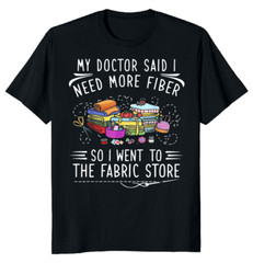 NEW LIMITED Need More Fiber Went To Fabric Funny Novelty Tee M-3XL Fast Shipping