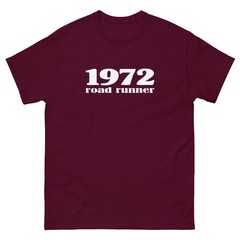 1972 ROAD RUNNER T SHIRT sizes SMALL thru 5XL choose FROM 10 COLORS!