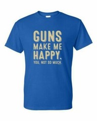 Adult DryBlend® T-Shirt – I HAVE TOO MANY GUNS – SECOND 2nd AMENDMENT – AMERICAN