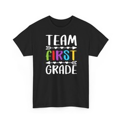 Team First Grade Student Teacher T-Shirt