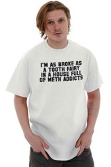 Broke Tooth Fairy Funny Sarcastic Novelty Adult Short Sleeve Crewneck Tee